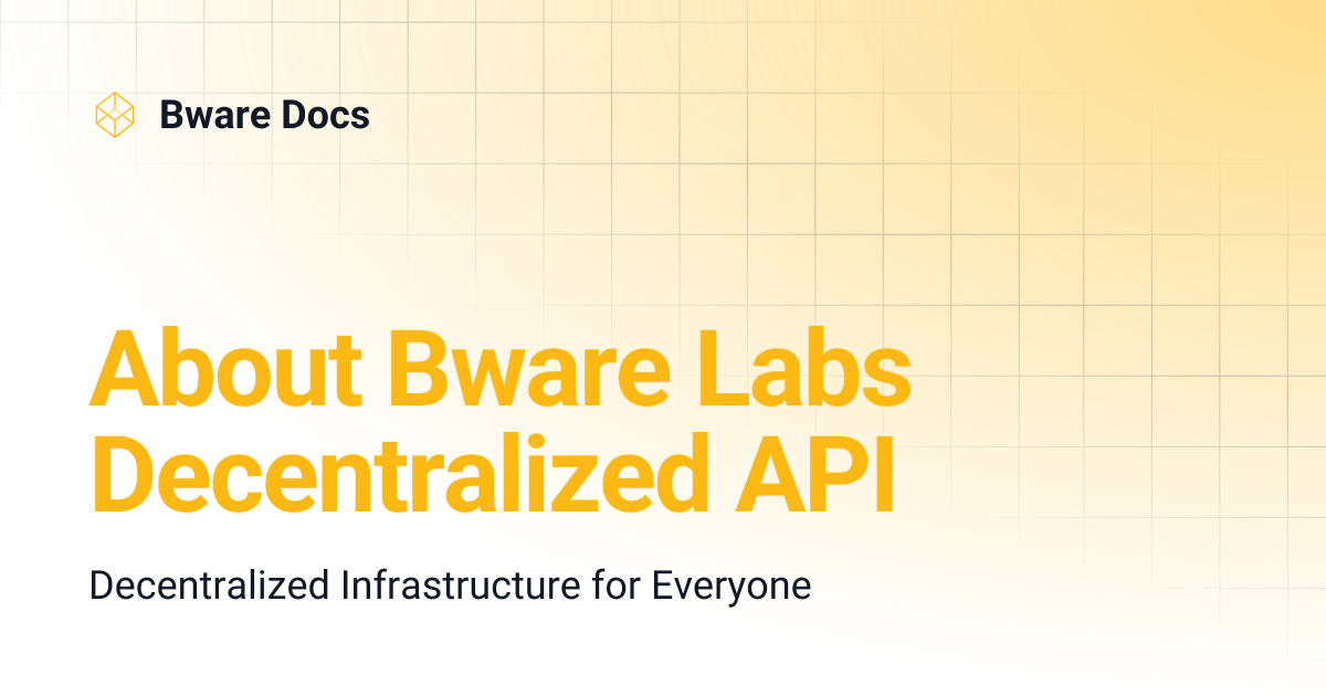 About Bware Labs Decentralized API | Bware Docs